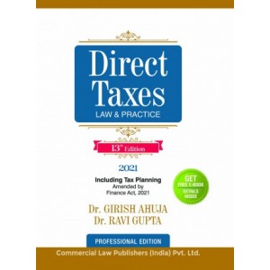 Commercial's Direct Taxes Law & Practice including Tax Planning by Dr. Girish Ahuja & Dr. Ravi Gupta [Professional Edition 2022] 